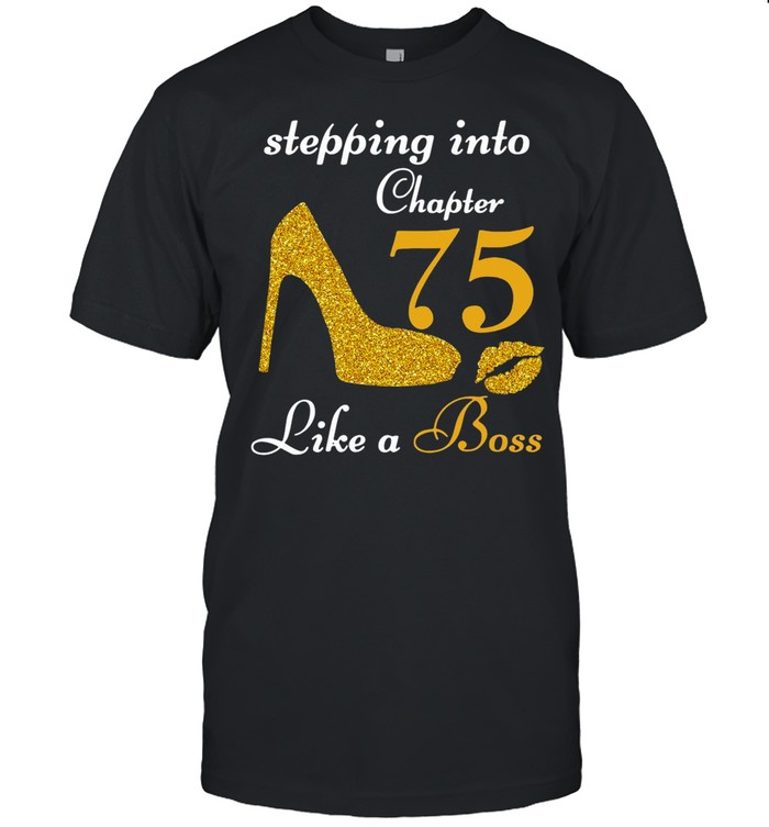 Stepping Into Chapter 75 Like A Boss shirt Classic Men's T-shirt