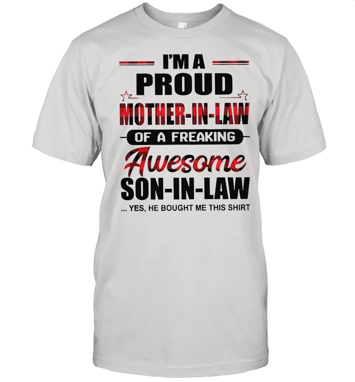Im A Proud Mother In Law Of A Freaking Awesome Son In Law shirt Classic Men's T-shirt