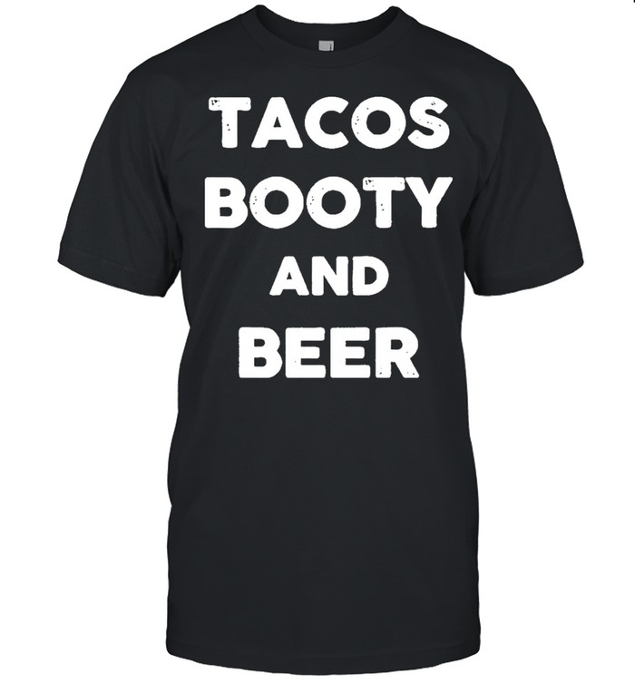 Tacos booty and Beer shirt Classic Men's T-shirt