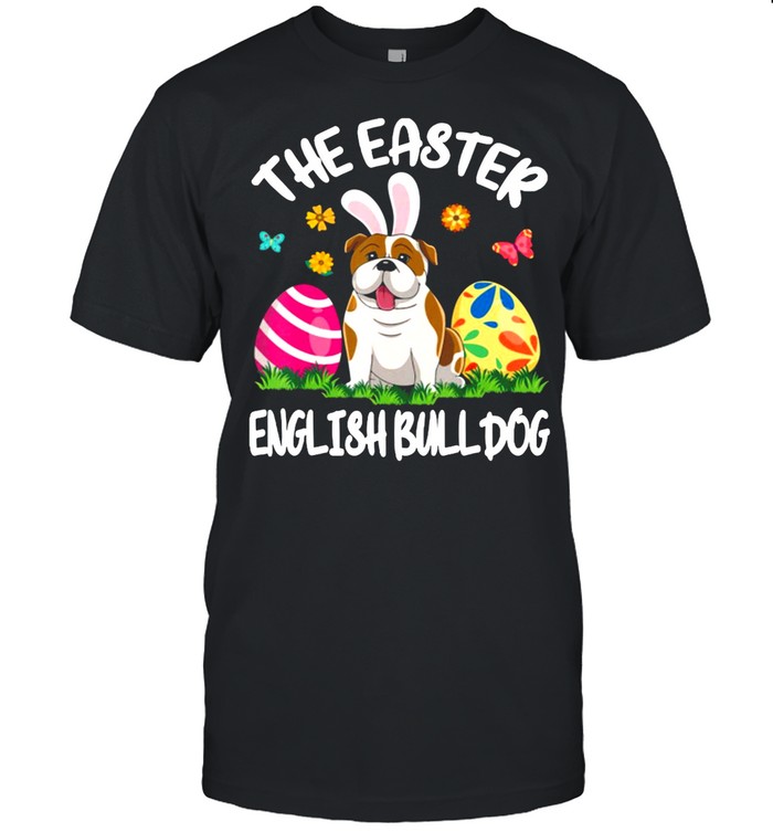 English Bulldog Bunny Dance Eggs The Eas English Bulldog shirt