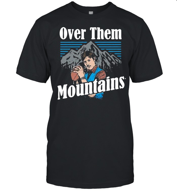 Over Them Mountains shirt Classic Men's T-shirt