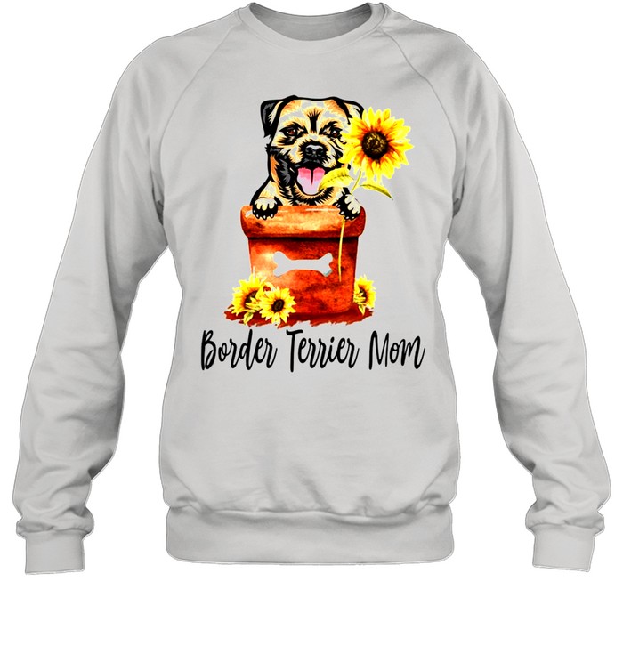 Women’s Sunflower Border Terrier Mom Dog Lover Gifts shirt Unisex Sweatshirt