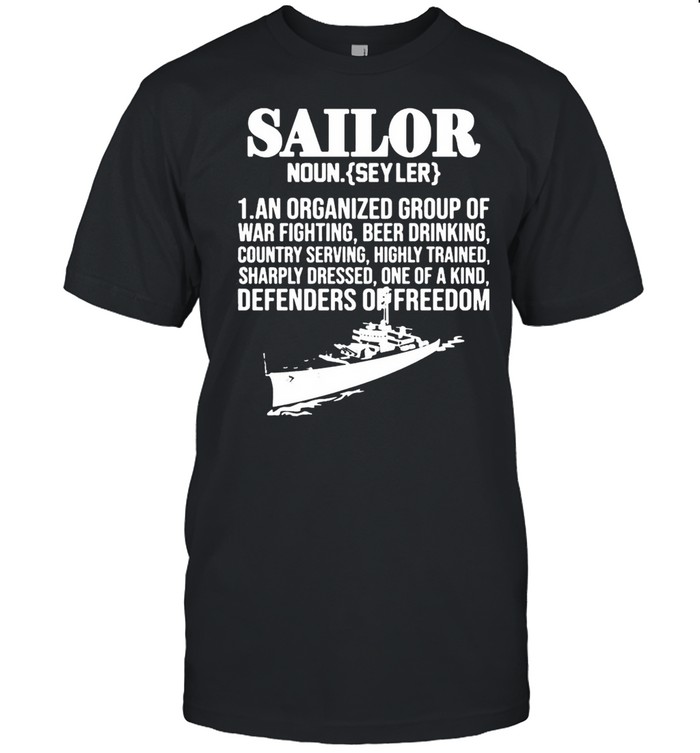 Sailor Noun An Organized Group Of War Fighting shirt
