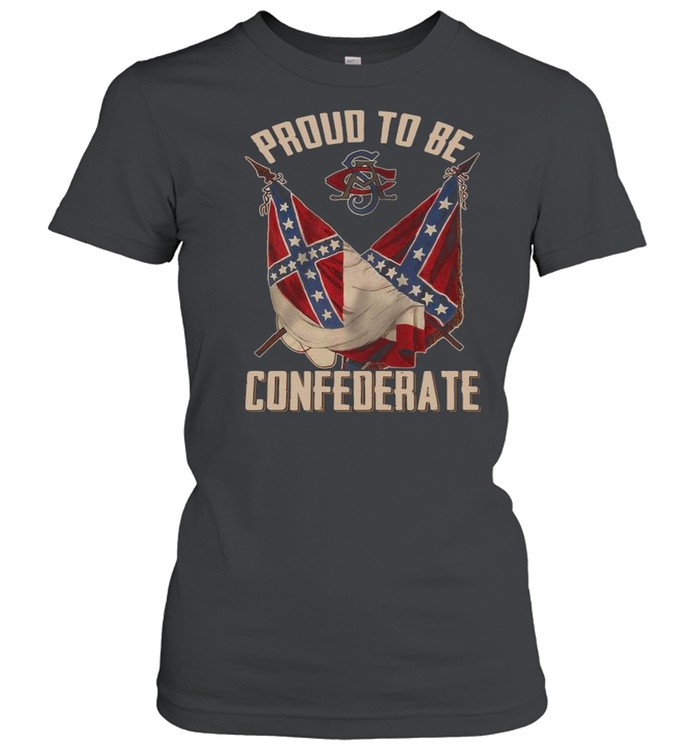 Proud To Be Confederate shirt Classic Women's T-shirt