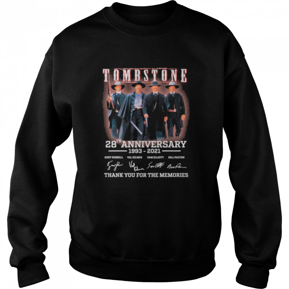 28th Anniversary 1993 2021 Of Tombstone Signatures Thanks For The Memories shirt Unisex Sweatshirt