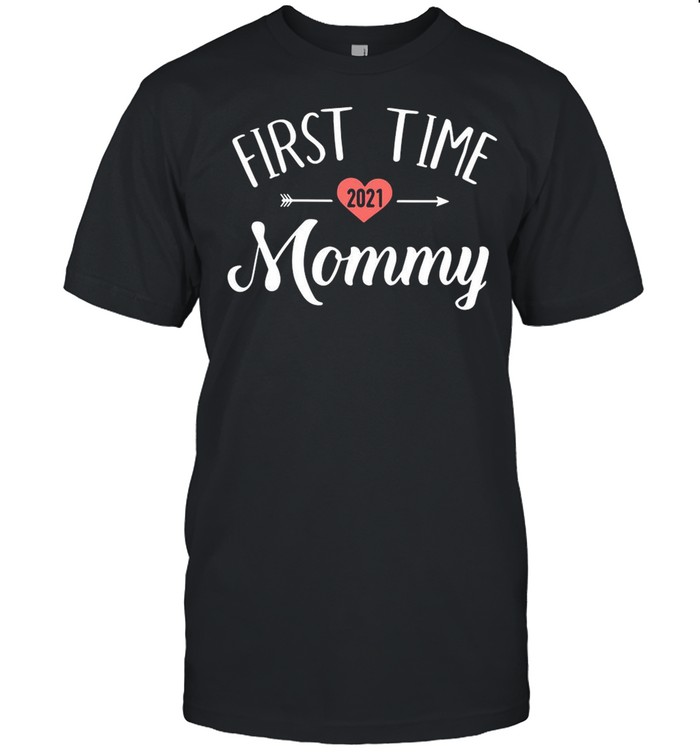 First time 2021 mommy shirt
