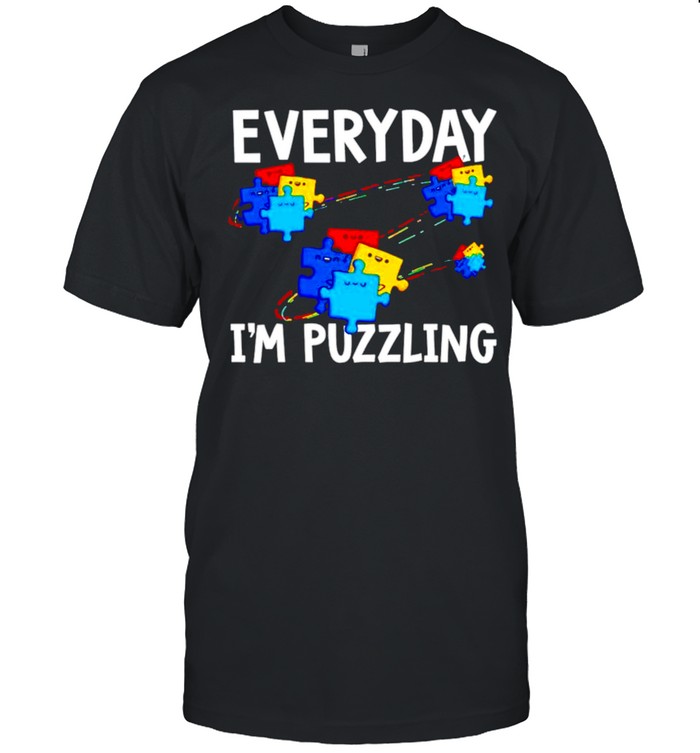 Everyday I’m Puzzling Autism Awareness Month shirt Classic Men's T-shirt