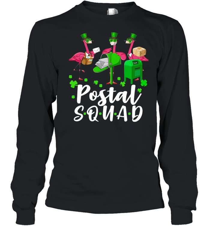 Flamingo Postal Squad St Patrick’s Day shirt Long Sleeved T-shirt