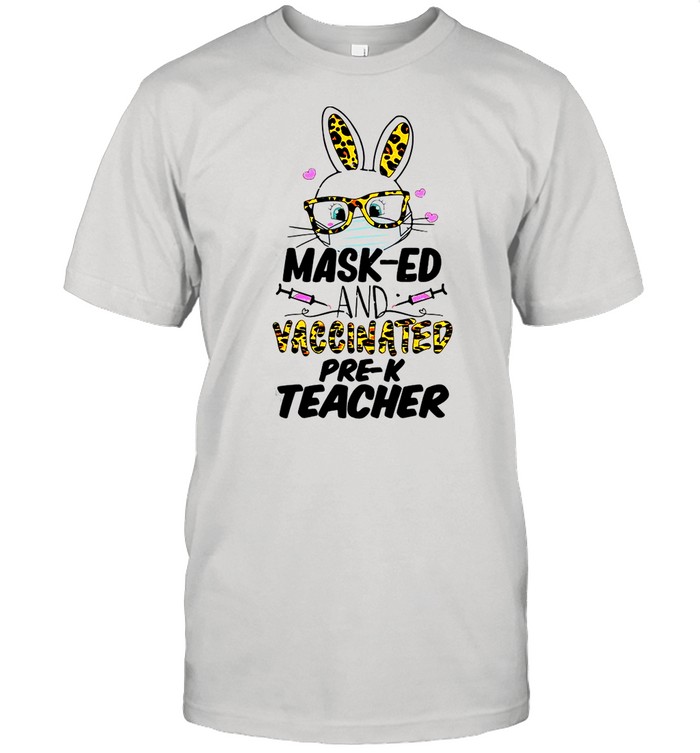 Mask-ed And Vaccinated Pre-K Teacher Easter Shirt