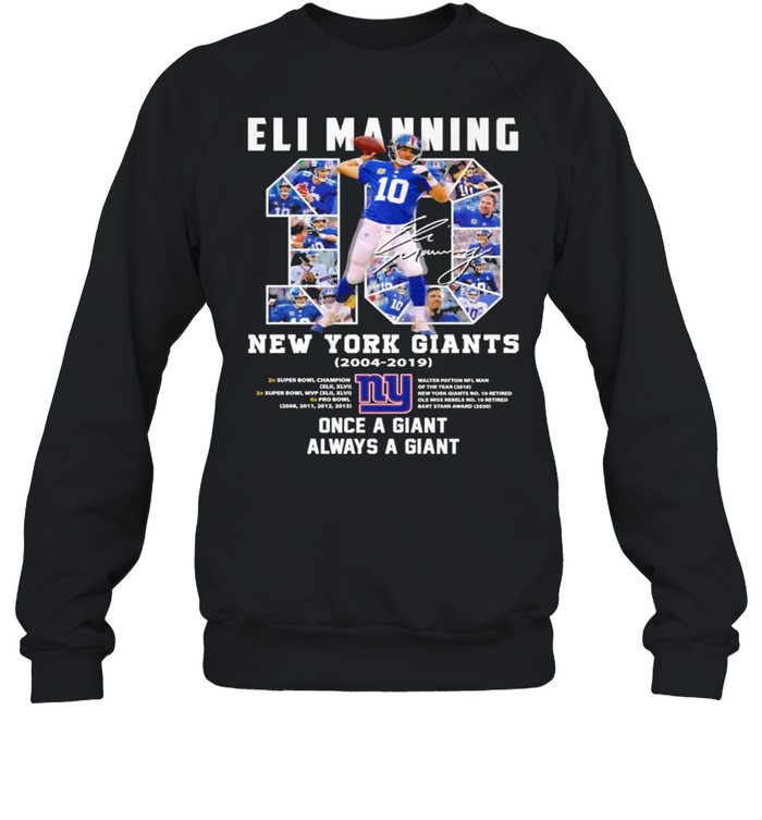 10 Eli Manning New York Giants 2004 2019 Once A Giant Always A Giant Signature Unisex Sweatshirt
