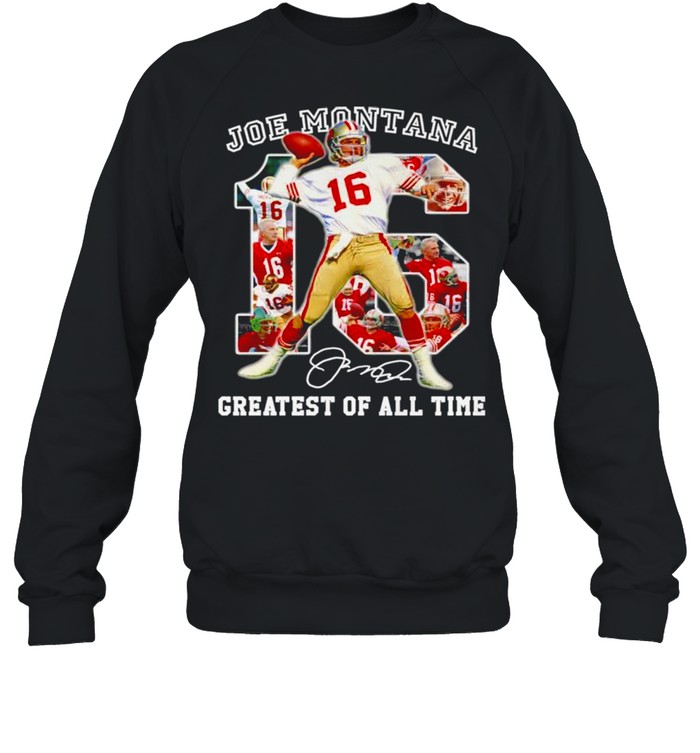 16 Joe Montana greatest of all time signature NFl shirt - Trend T Shirt  Store Online