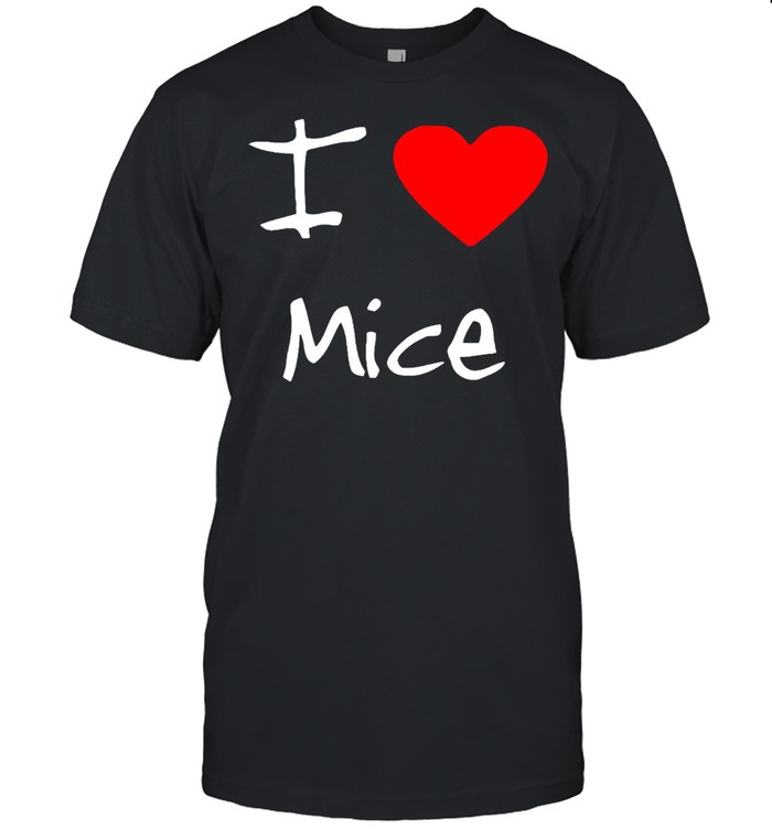 I love mice shirt