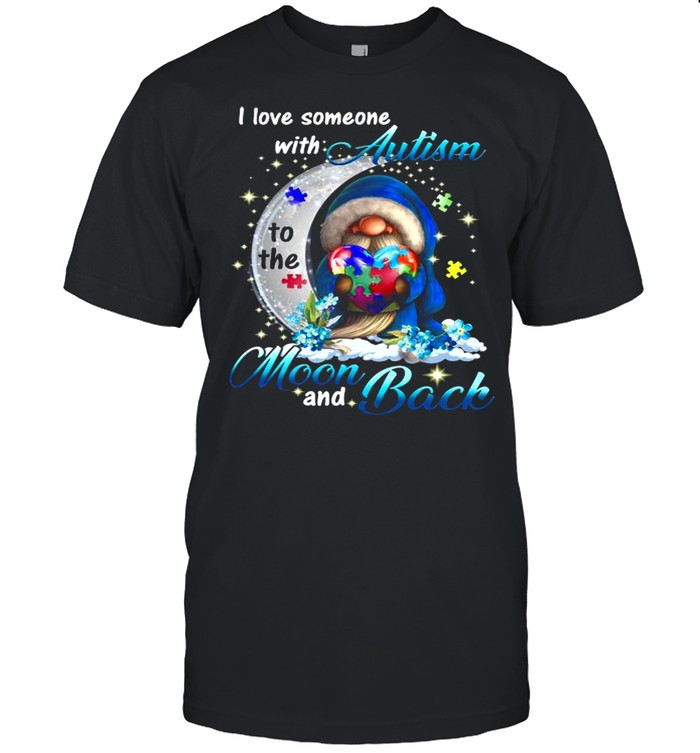 The Gnome Hug Autism Heart I Love Someone With Autism Moon And Back shirt Classic Men's T-shirt