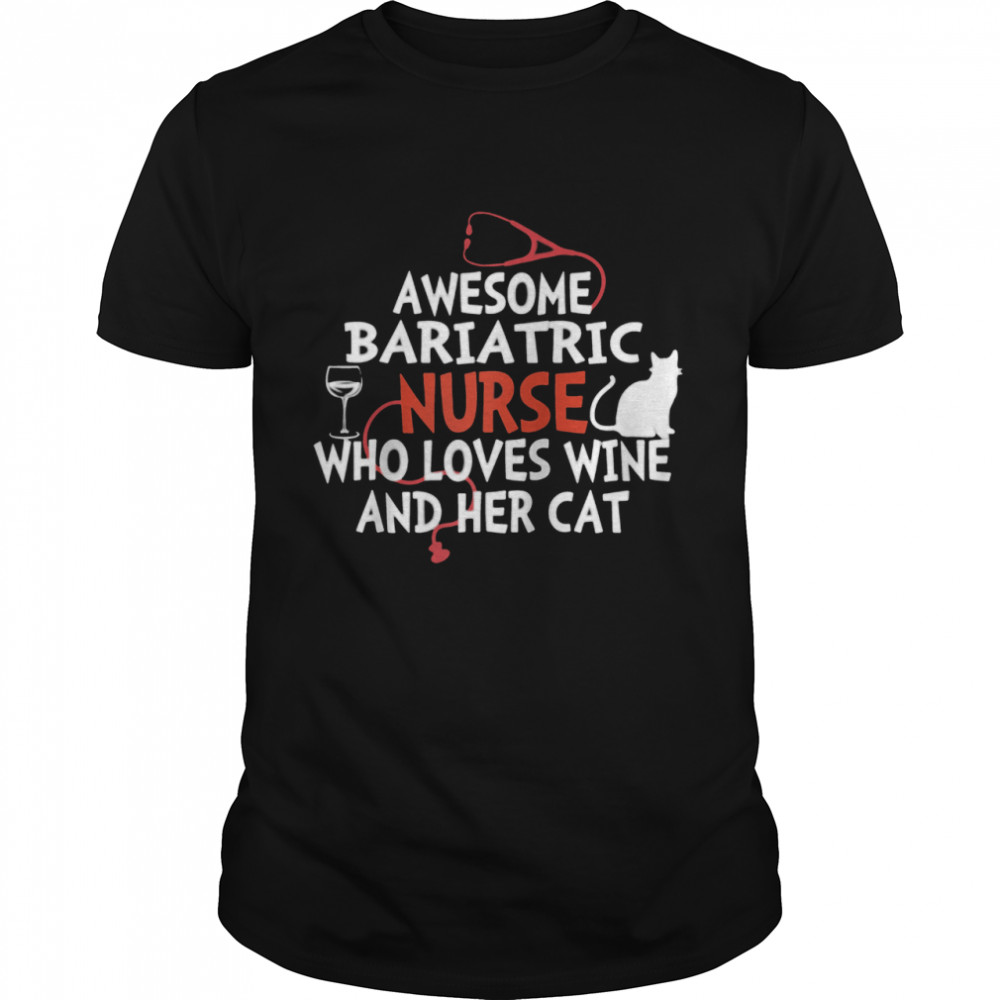 Awesome Bariatric Nurse who loves wine and her cat shirt Classic Men's T-shirt