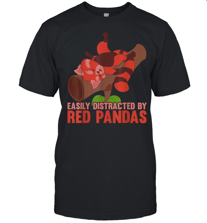 Zoo Animal Easily Distracted By Red Pandas shirt