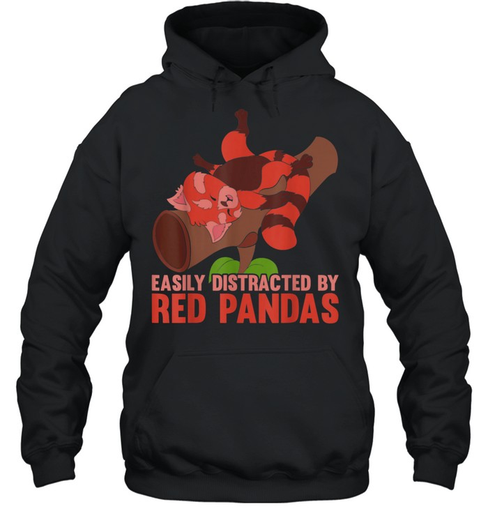 Zoo Animal Easily Distracted By Red Pandas shirt Unisex Hoodie