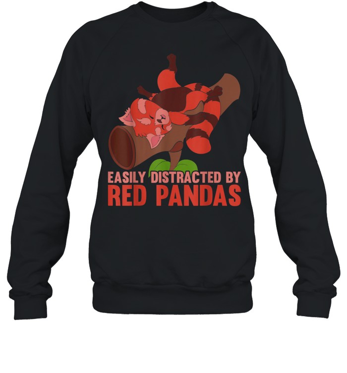 Zoo Animal Easily Distracted By Red Pandas shirt Unisex Sweatshirt