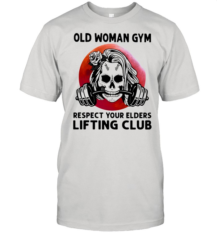 Old Woman Gym Respect Your Elders Lifting Club Skull Flower Moonblood  Classic Men's T-shirt