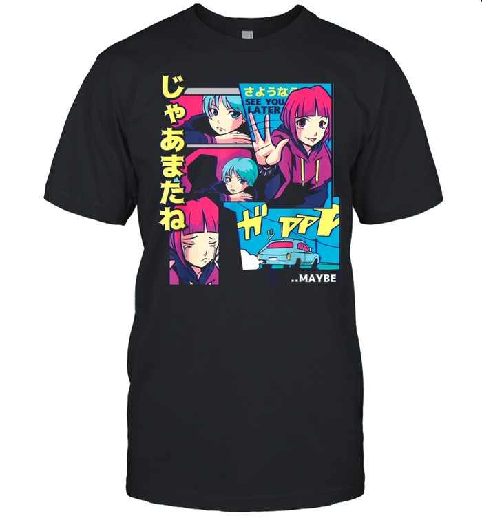 See You Later Anime Girl Cartoon Comic Manga Japanese shirt Classic Men's T-shirt