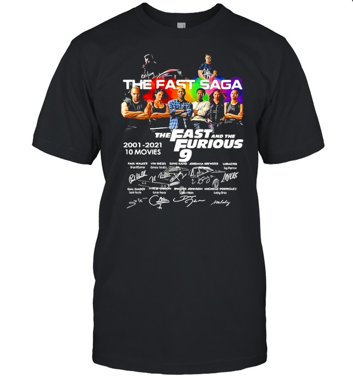 The Fast Saga The Fast And The Furious 2001 2021 10 Movies Signature Shirt