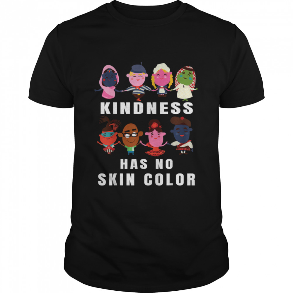 Kindness Has No Skin Color Cute From All Over The World shirt Classic Men's T-shirt
