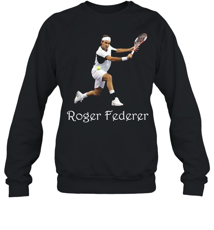 Roger Federer With Tennis Of The Worlds shirt Unisex Sweatshirt