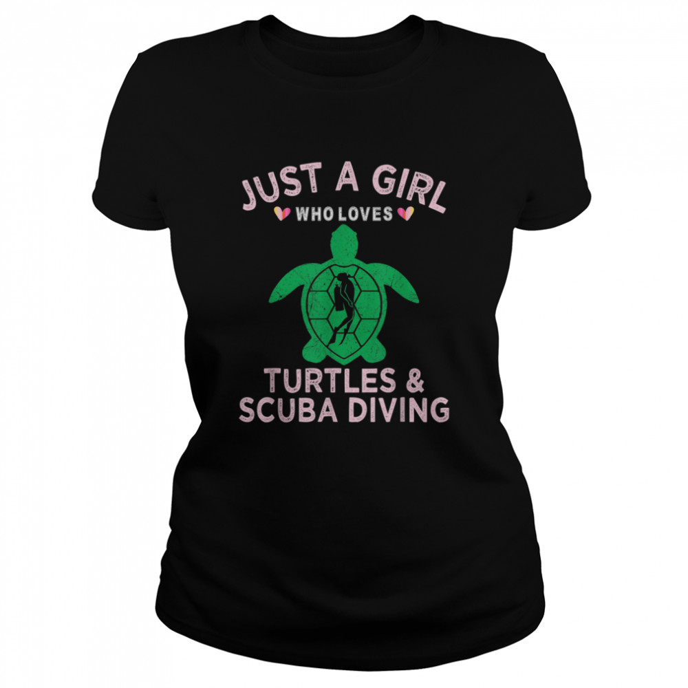 Just A Girl Who Loves Turtles And Scuba Diving shirt Classic Women's T-shirt