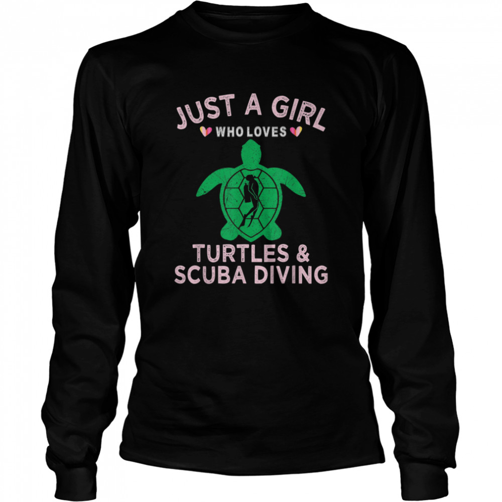 Just A Girl Who Loves Turtles And Scuba Diving shirt Long Sleeved T-shirt