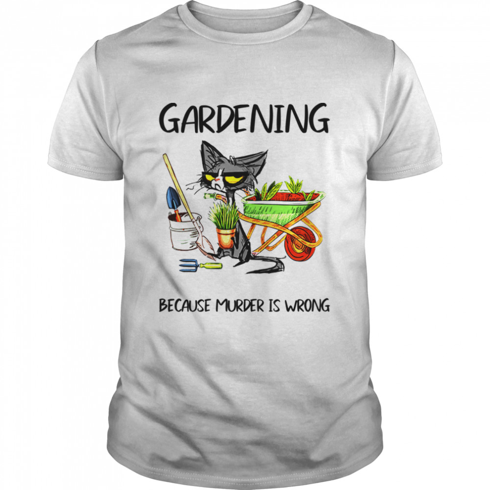 Mother's day Gardening Because Murder Is Wrong farmer mom shirt Classic Men's T-shirt
