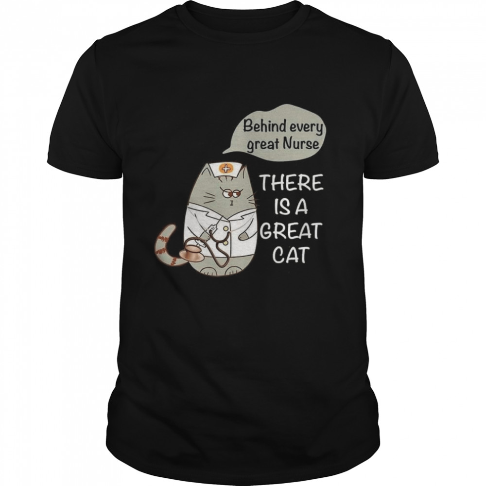 Behind Every Great Nurse There Is A Great Cat shirt Classic Men's T-shirt