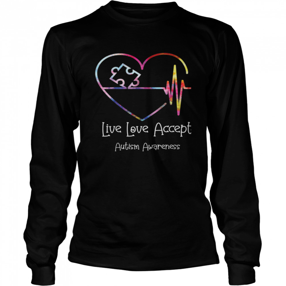 Live Love Accept Autism Awareness Family Matching Apparel shirt Long Sleeved T-shirt