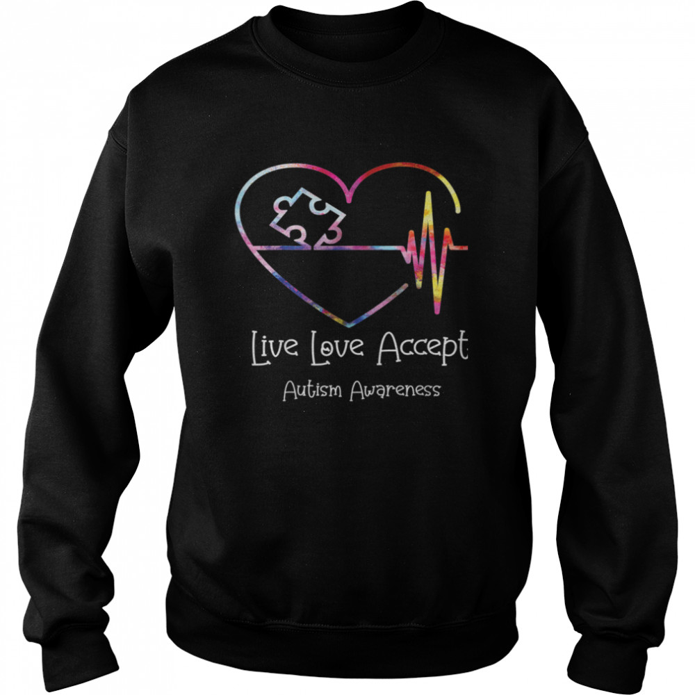 Live Love Accept Autism Awareness Family Matching Apparel shirt Unisex Sweatshirt