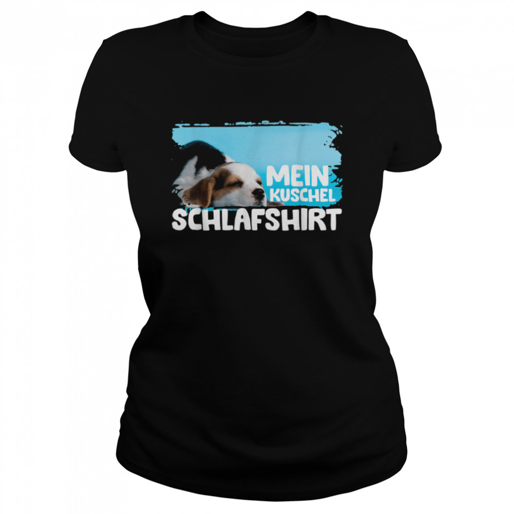 Mein kuschel Schlafshirt Hund Welpe Hundi  Classic Women's T-shirt