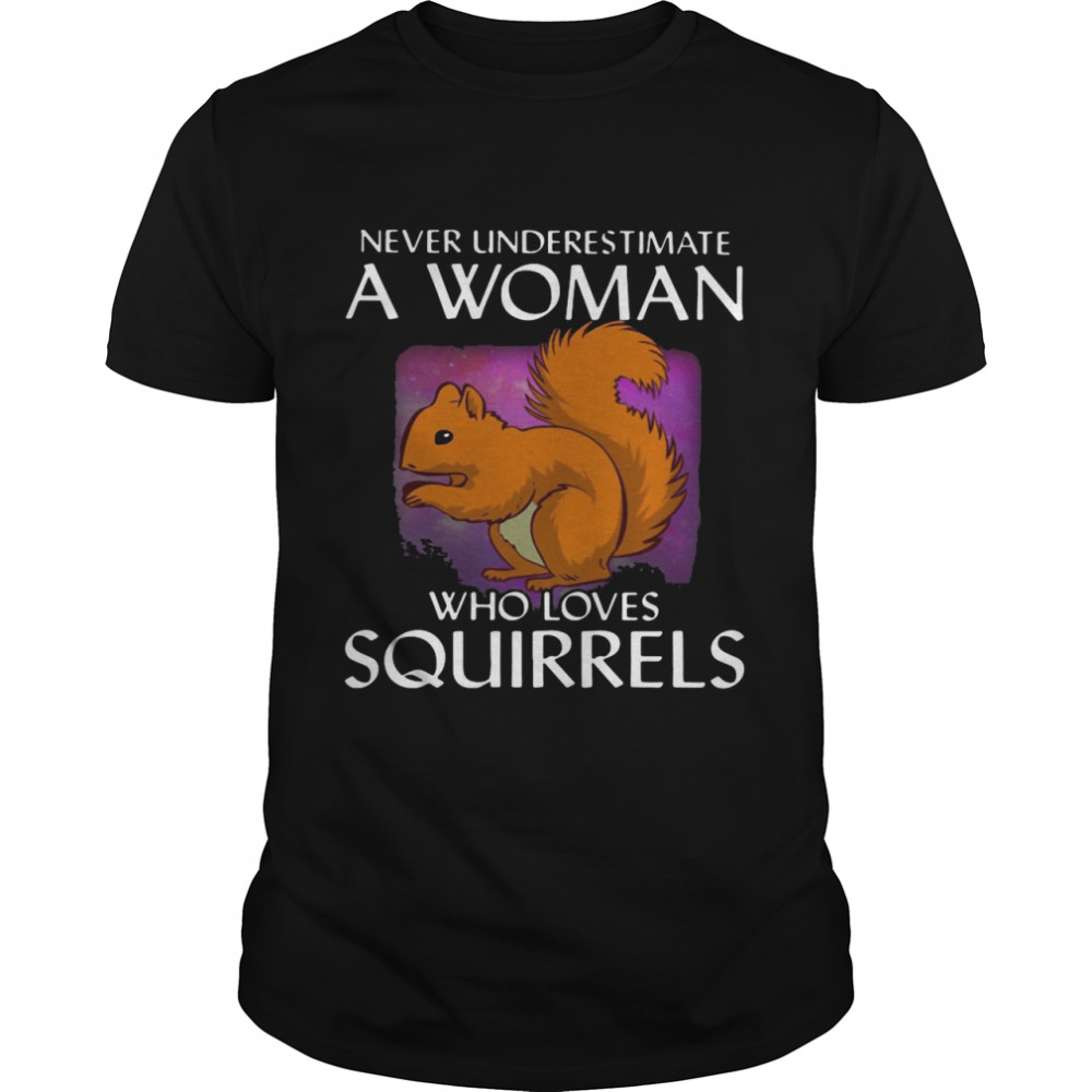 Never Underestimate A Woman Who Loves Squirrels T-shirt Classic Men's T-shirt