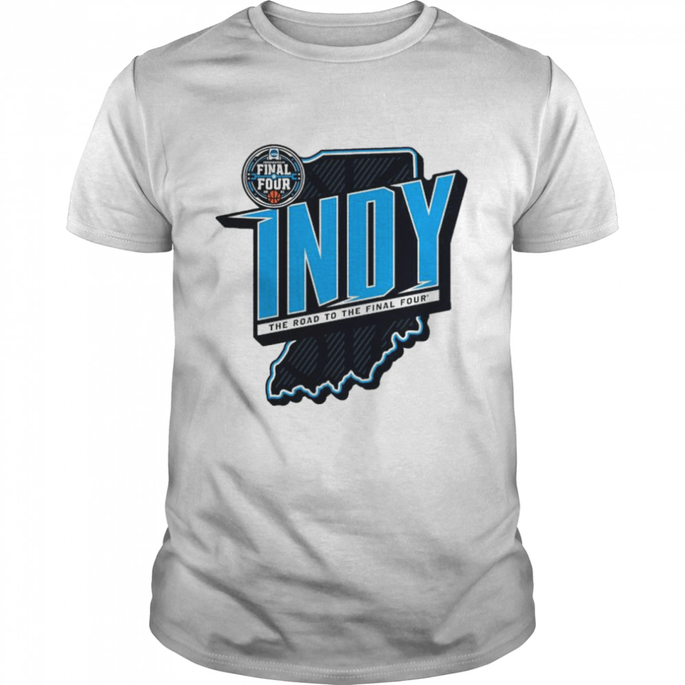 2021 NCAA Men’s Basketball Tournament March Madness Indy the road to the final four shirt Classic Men's T-shirt