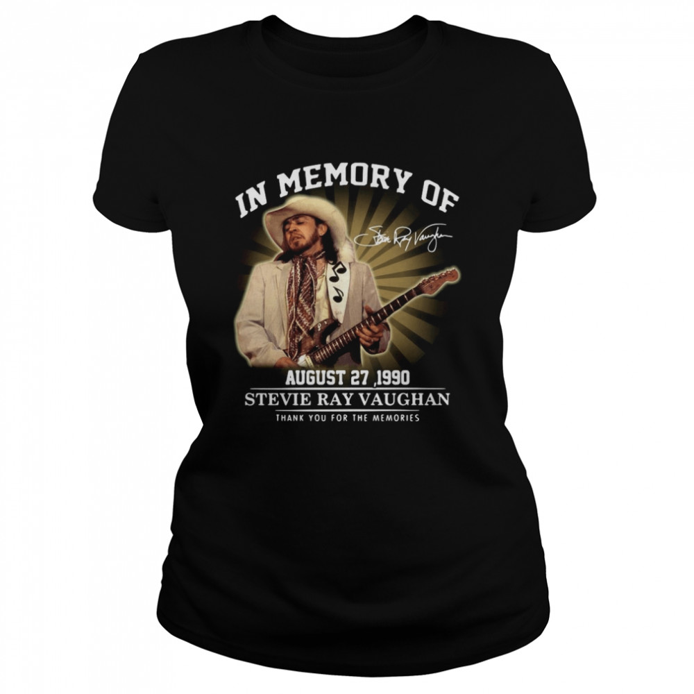 In Memory Of August 27 1990 Stevie Ray Vaughan Thank You For The Memories Signature shirt Classic Women's T-shirt