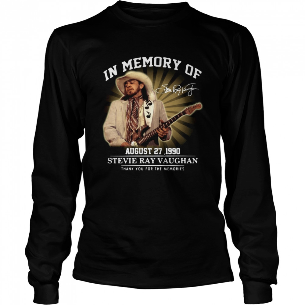 In Memory Of August 27 1990 Stevie Ray Vaughan Thank You For The Memories Signature shirt Long Sleeved T-shirt