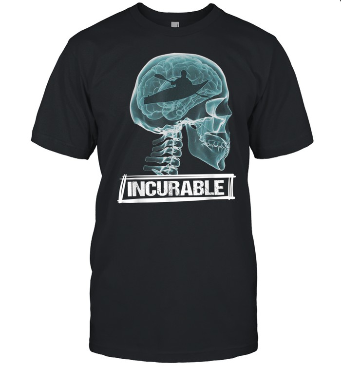 The Doctor Said It Is Incurable Kayaking  for Kayaker  Classic Men's T-shirt