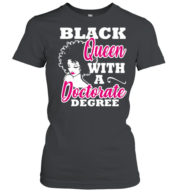 Black Queen With A Doctorate Degree shirt Classic Women's T-shirt