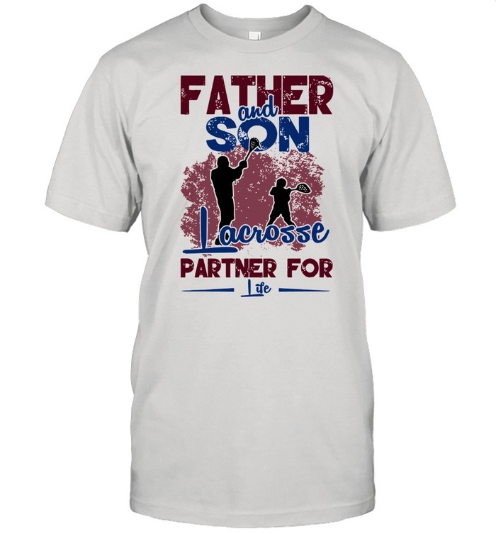 Father And Son Facrosse Partner For Life Gift shirt