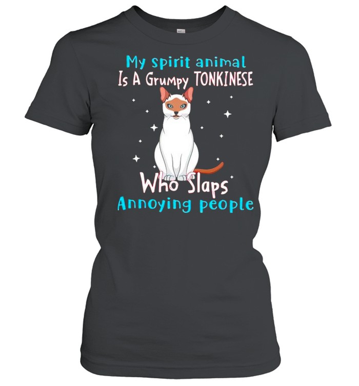 My spirit animal is a grumpy Tonkinese who slaps annoying people shirt Classic Women's T-shirt