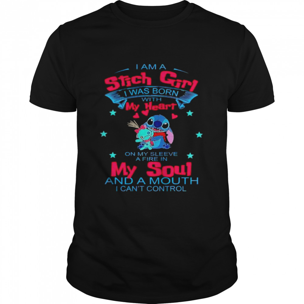 I am a Stitch girl I was born with my heart on my sleeve a fire in my soul shirt Classic Men's T-shirt