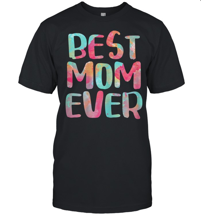 Best Mom Ever Mother's Day  Classic Men's T-shirt