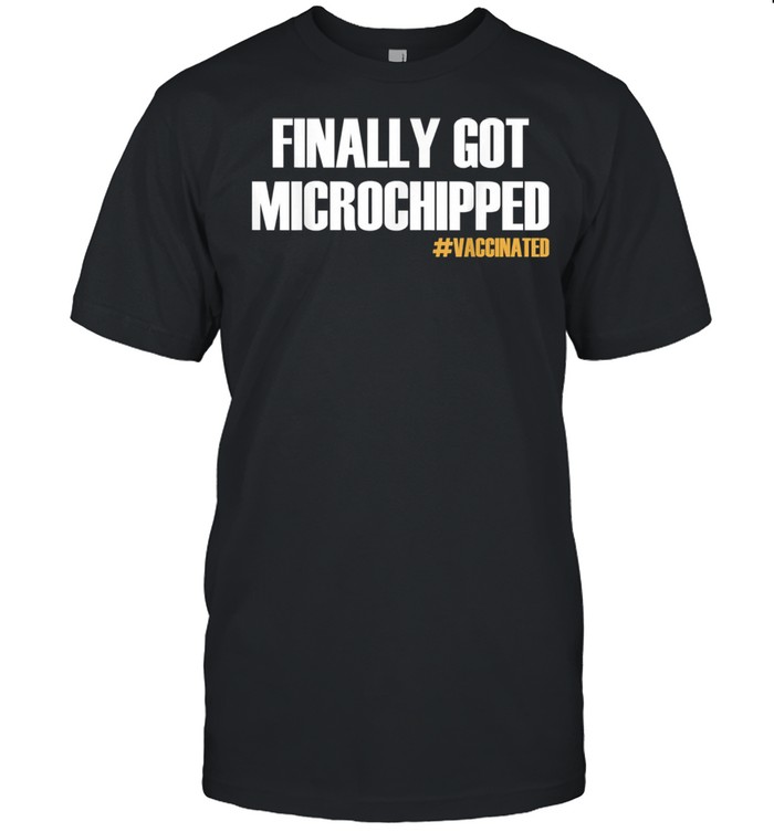 Finally Got Microchipped Vaccinated  Classic Men's T-shirt