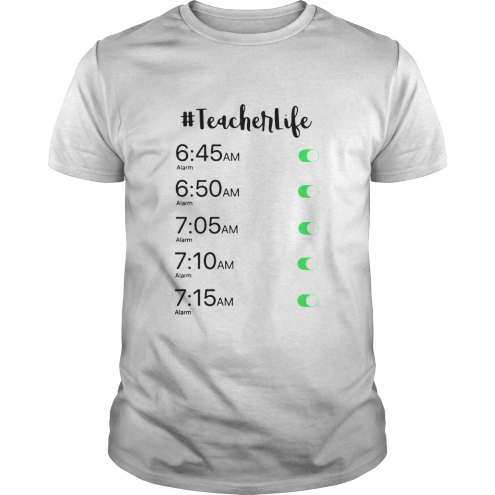 Alarm Clock #Teacher Life T-shirt Classic Men's T-shirt