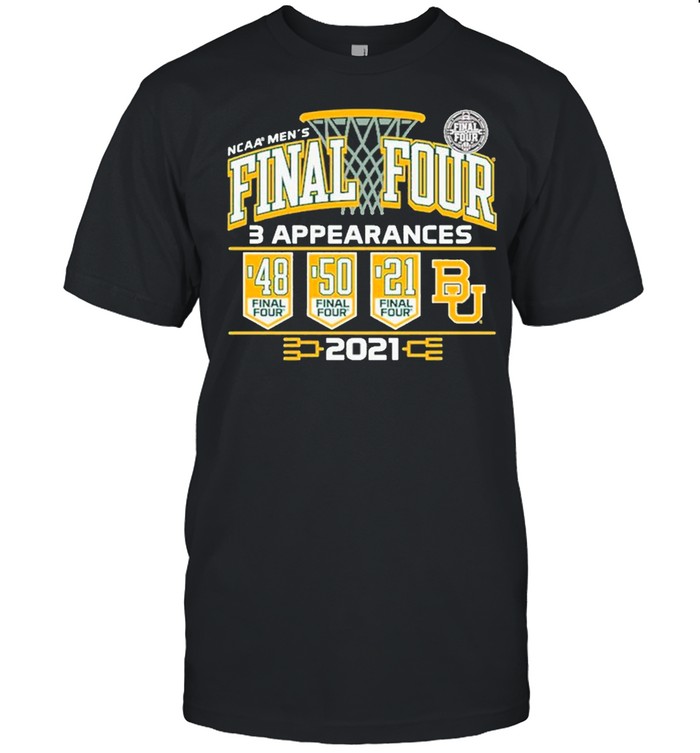Baylor Bears 2021 NCAA Men’s Basketball Final Four With 3 Appearances 1948 1950 2021 shirt - Copy Classic Men's T-shirt
