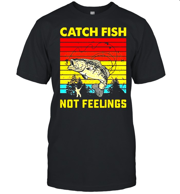 Catch fish not feelings vintage shirt Classic Men's T-shirt