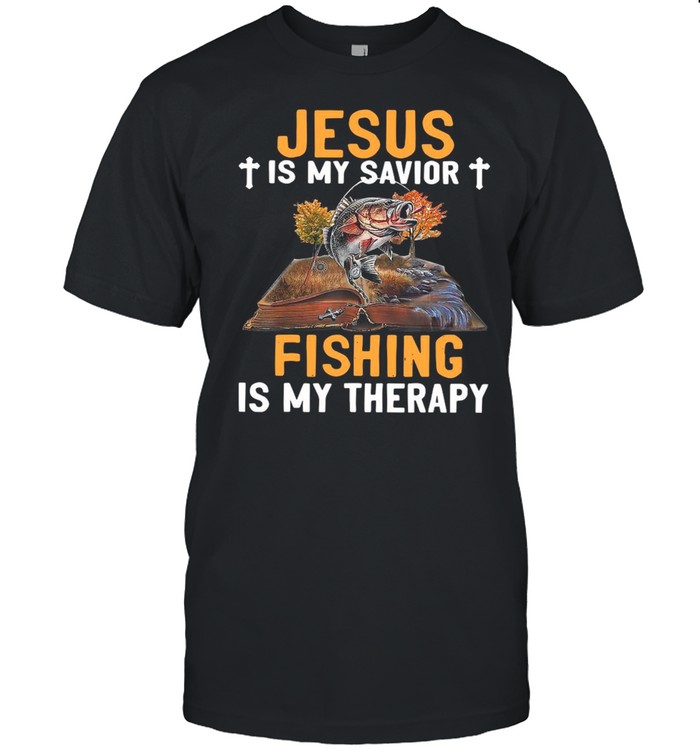 Jesus Is My Savior Fishing Is My Therapy shirt Classic Men's T-shirt