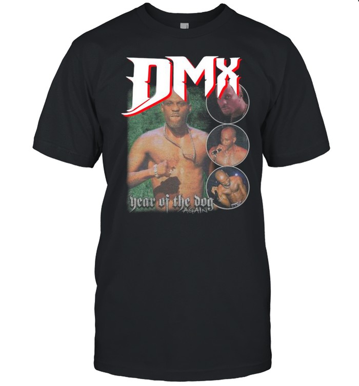 DMX Year Of The Dog Again shirt