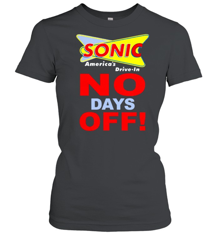 Sonic America Drive In No Days Off  Classic Women's T-shirt